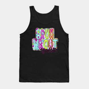 Cute End Of School Year Teacher Summer Bruh We Out Teachers Tank Top